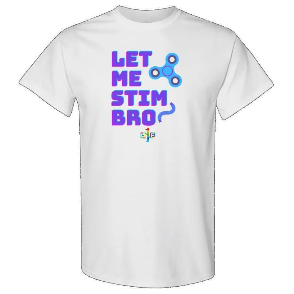 Let Me Stim Bro Shirt
